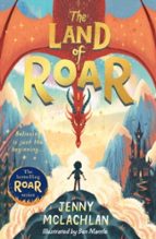 The Land of Roar, de JENNY MCLACHLAN | portada del libro