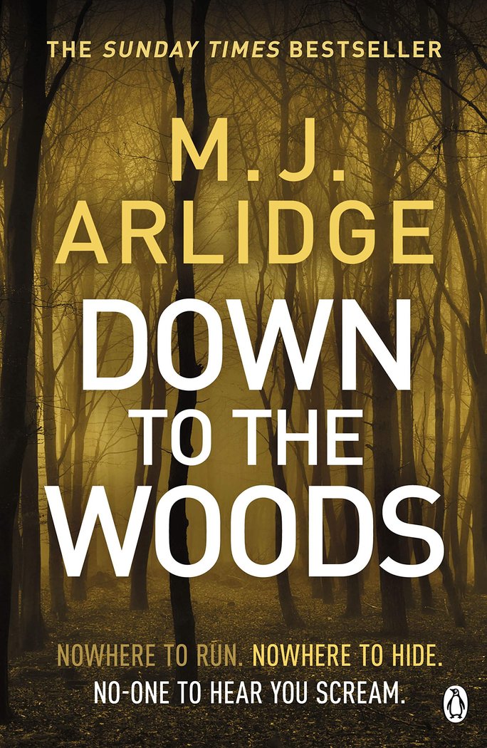 DOWN TO THE WOODS, de ARLIDGE M J | portada del libro