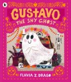 GUSTAVO, THE SHY GHOST, de Flavia Z. Drago | portada del libro