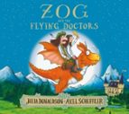 ZOG AND THE FLYING DOCTORS, de Julia Donaldson | portada del libro
