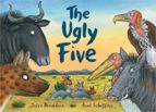 THE UGLY FIVE, de Axel Scheffler | portada del libro