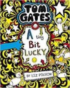 TOM GATES: A TINY BIT LUCKY, de Liz Pichon | portada del libro