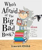 WHO'S AFRAID OF THE BIG BAD BOOK?, de Lauren Child | portada del libro