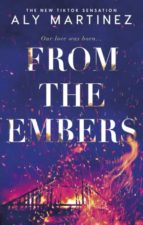 FROM THE EMBERS, de ALY MARTINEZ | portada del libro
