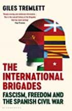 THE INTERNATIONAL BRIGADES, de Giles Tremlett | portada del libro