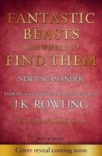 FANTASTIC BEASTS & WHERE TO FIND THEM, de J.K. Rowling | portada del libro