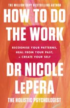 HOW TO DO THE WORK, de Nicole LePera | portada del libro