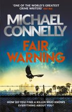 FAIR WARNING, de Michael Connelly | portada del libro