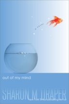 OUT OF MY MIND, de Sharon M. Draper | portada del libro