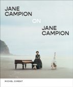 JANE CAMPION ON JANE CAMPION, de Michel Ciment | portada del libro