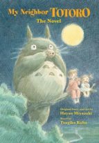 MY NEIGHBOR TOTORO: THE NOVEL, de TSUGIKO KUBO | portada del libro