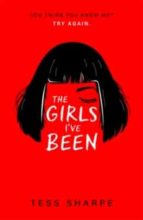 THE GIRLS I'VE BEEN, de Tess Sharpe | portada del libro