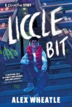 A Crongton Story: Liccle Bit, de ALEX WHEATLE | portada del libro