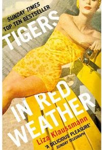 TIGERS IN RED WEATHER, de KLAUSSMANN LIZA | portada del libro