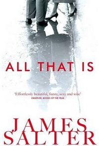 All that is, de SALTER JAMES | portada del libro