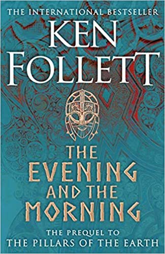 EVENING AND THE MORNING, THE (PRE-VENTA. PROXIMA PUBLICACION 15 S, de Ken Follett | portada del libro