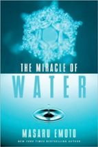 THE MIRACLE OF WATER, de Masaru Emoto | portada del libro