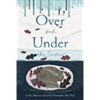 OVER AND UNDER THE SNOW, de KATE MESSNER | portada del libro