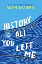 HISTORY IS ALL YOU LEFT ME, de Adam Silvera | portada del libro