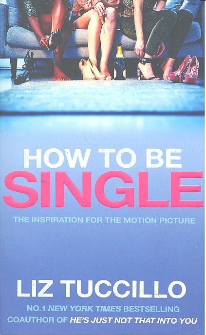 How to be single, de TUCCILLO LIZ | portada del libro