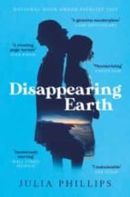 DISAPPEARING EARTH, de Julia Phillips | portada del libro