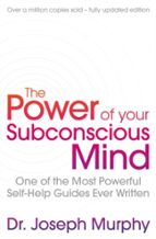 THE POWER OF YOUR SUBCONSCIOUS MIND (REVISED), de JOSEPH MURP REVISED BY IAN MCMAHAN | portada del libro