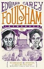 FOULSHAM (IREMONGER 2), de Edward Carey | portada del libro