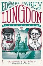 LUNGDON, de Edward Carey | portada del libro