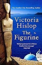 THE FIGURINE, de Victoria Hislop | portada del libro