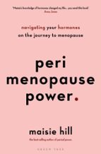 PERIMENOPAUSE POWER, de MAISIE HILL | portada del libro