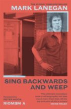 SING BACKWARDS AND WEEP, de Mark Lanegan | portada del libro