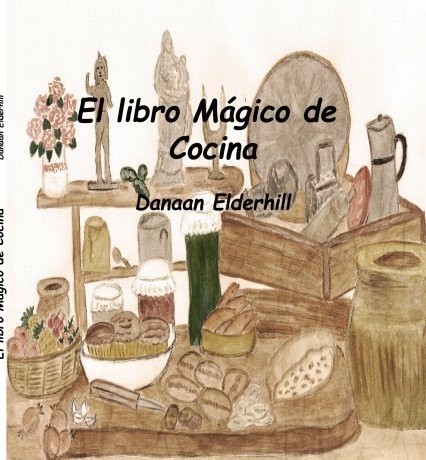 El Libro Mágico de Cocina, de Danaan Elderhill | portada del libro