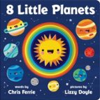 8 LITTLE PLANETS, de CHRIS FERRIE | portada del libro