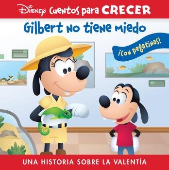GILBERT NO TIENE MIEDO. UNA HISTORIA SOBRE LA VALE, de DISNEY GUS | portada del libro