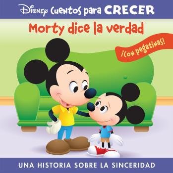 MORTY DICE LA VERDAD. UNA HISTORIA SOBRE LA SINCER, de DISNEY GUS | portada del libro