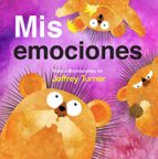 MIS EMOCIONES, de JEFFREY TURNER | portada del libro