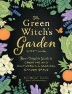 The Green Witch's Garden, de Arin Murphy-Hiscock | portada del libro