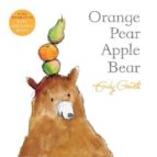 ORANGE PEAR APPLE BEAR, de Emily Gravett | portada del libro