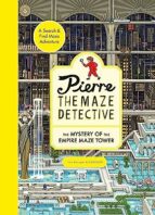 Pierre the Maze Detective: The Mystery of the Empire Maze To, de Hiro Kamigaki | portada del libro