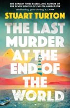 THE LAST MURDER AT THE END OF THE WORLD : THE DAZZLING ORIGI, de Stuart Turton | portada del libro