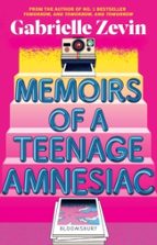 Memoirs of a Teenage Amnesiac, de Gabrielle Zevin | portada del libro