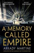 A MEMORY CALLED EMPIRE, de Arkady Martine | portada del libro