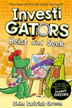 InvestiGators: Heist and Seek, de John Patrick Green | portada del libro