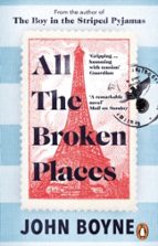 ALL THE BROKEN PLACES, de John Boyne | portada del libro