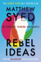 REBEL IDEAS, de MATTHEW SYED CONSULTING LTD | portada del libro
