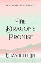 THE DRAGON'S PROMISE, de Elizabeth Lim | portada del libro