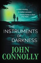 INSTRUMENTS OF DARKNESS, de John Connolly | portada del libro
