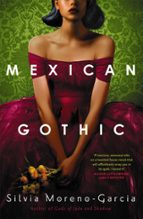 MEXICAN GOTHIC, de Silvia Moreno-García | portada del libro