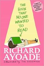 THE BOOK THAT NO ONE WANTED TO READ, de RICHARD AYOADE | portada del libro