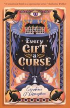 EVERY GIFT A CURSE, de Caroline O'Donoghue | portada del libro